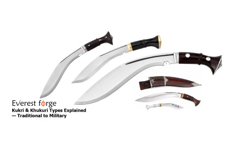 Kukri & Khukuri Types Explained — Traditional to Military