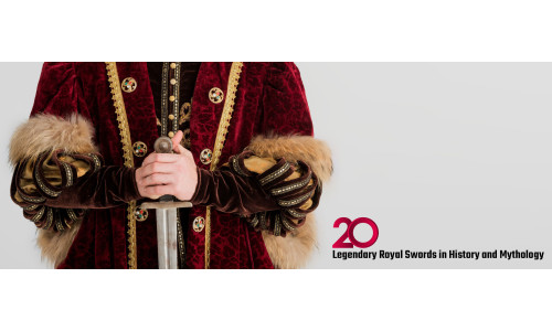 20 Legendary Royal Swords in History and Mythology