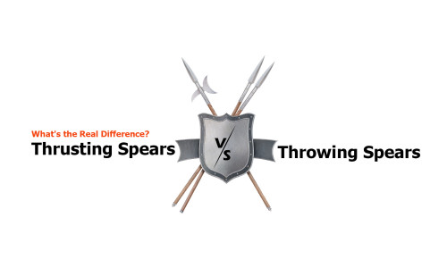 Thrusting Spears vs Throwing Spears