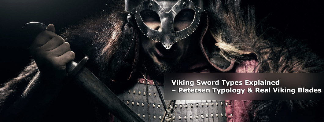 Viking Sword Types Explained – Petersen Typology & Real Viking Blades
