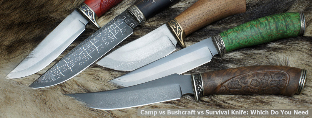 Camp Knife vs Bushcraft Knife vs Survival Knife — Which Fixed Blade Do You Actually Need ?