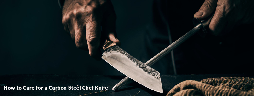 How to Care for a Carbon Steel Chef Knife