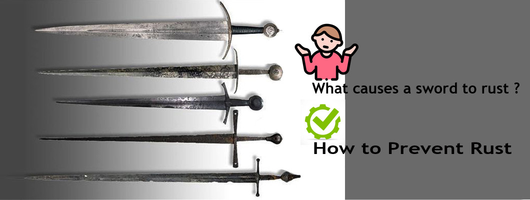 How to Prevent Rust on Swords, Kukris, Machetes, and Knives