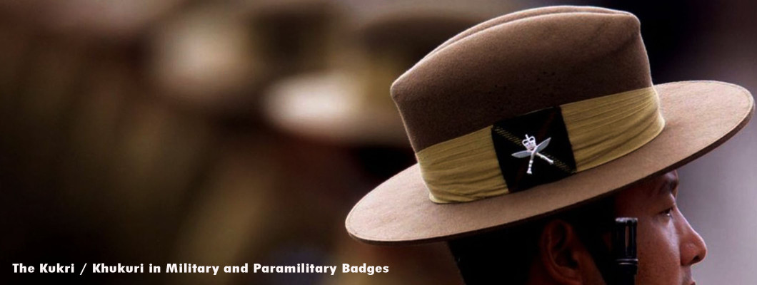The Kukri / Khukuri in Military and Paramilitary Badges