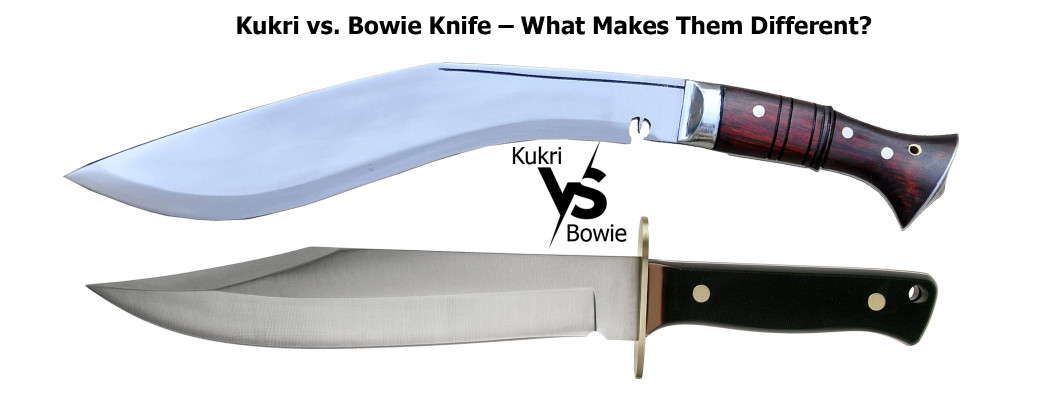 Kukri vs. Bowie Knife – What Makes Them Different?