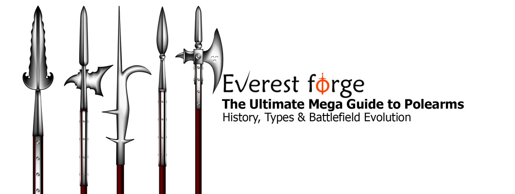 Polearms Explained: Types, History & Hand-Forged Spears