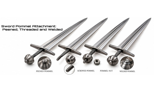 Sword Pommel Attachment: Peened, Threaded, Welded and Other Methods Explained