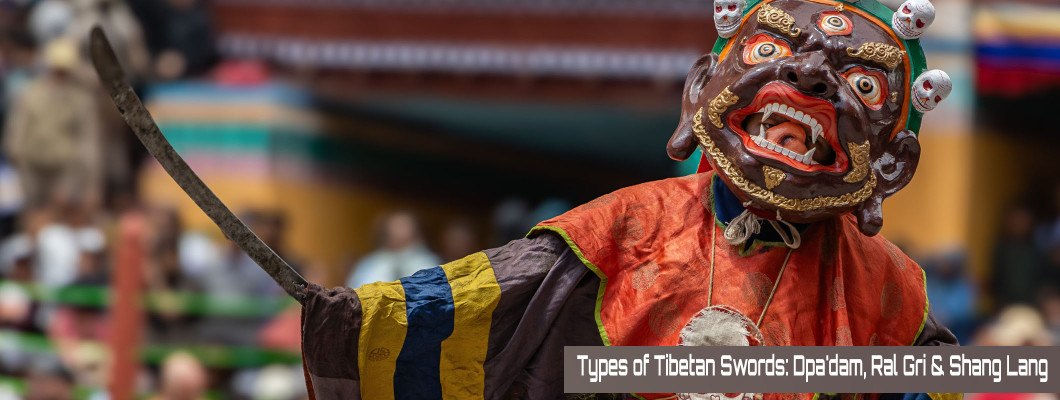 Types of Tibetan Swords: The Dpa'dam, Ral Gri and Shang Lang