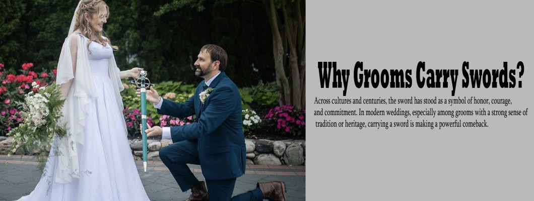 Why Grooms Carry Swords?