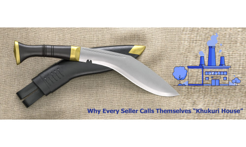 Why Every Seller Calls Themselves “Khukuri House”
